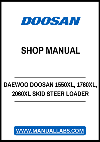DAEWOO DOOSAN 1550XL, 1760XL, 2060XL SKID STEER LOADER SHOP MANUAL - PDF FILE