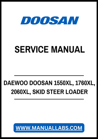DAEWOO DOOSAN 1550XL, 1760XL, 2060XL, SKID STEER LOADER SERVICE MANUAL - PDF FILE