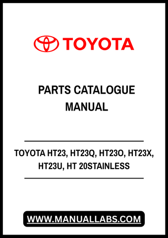 TOYOTA HT23, HT23Q, HT23O, HT23X, HT23U, HT 20STAINLESS HAND TRUCK SPARE PARTS CATALOGUE MANUAL - PDF FILE