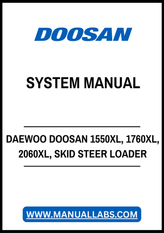 DAEWOO DOOSAN 1550XL, 1760XL, 2060XL, SKID STEER LOADER VEHICAL SYSTEM MANUAL - PDF FILE