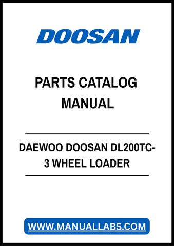 DAEWOO DOOSAN DL200TC-3 WHEEL LOADER PARTS CATALOG MANUAL - PDF FILE