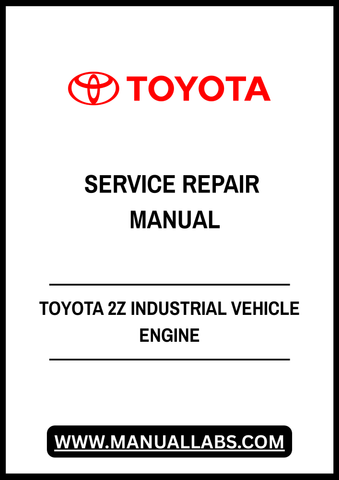 TOYOTA 2Z INDUSTRIAL VEHICLE ENGINE SERVICE REPAIR MANUAL - PDF FILE