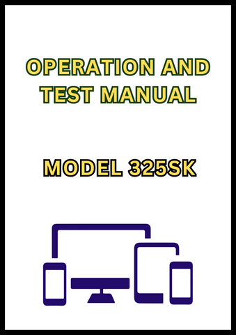 MODEL 325SK BACKHOE LOADER OPERATION AND TEST MANUAL - PDF