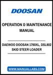 DAEWOO DOOSAN 1760XL, DSL802 SKID STEER LOADER OPERATION & MAINTENANCE MANUAL - PDF FILE