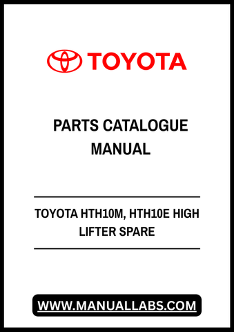 TOYOTA HTH10M, HTH10E HIGH LIFTER SPARE PARTS CATALOGUE MANUAL - PDF FILE