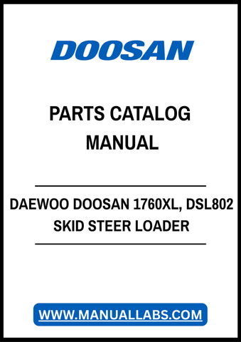 DAEWOO DOOSAN 1760XL, DSL802 SKID STEER LOADER PARTS CATALOG MANUAL - PDF FILE