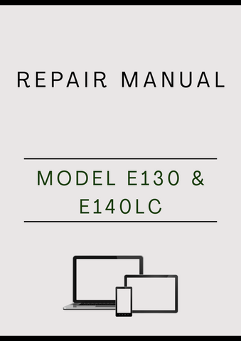 MODEL E130 AND E140LC CRAWLER EXCAVATOR REPAIR MANUAL - PDF