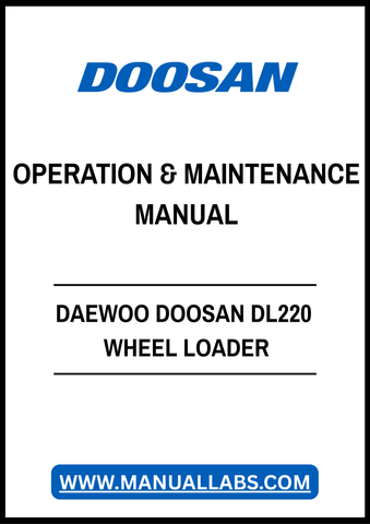 DAEWOO DOOSAN DL220 WHEEL LOADER OPERATION & MAINTENANCE MANUAL - PDF FILE