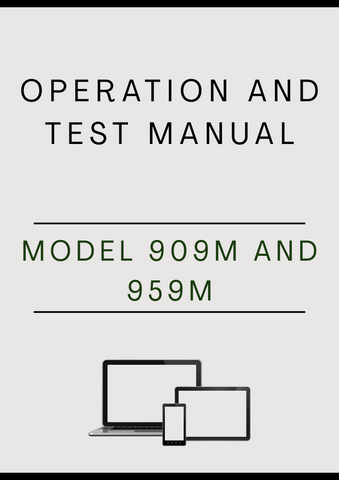 MODEL 909M AND 959M TRACKED FELLER BUNCHER OPERATION AND TEST MANUAL - PDF