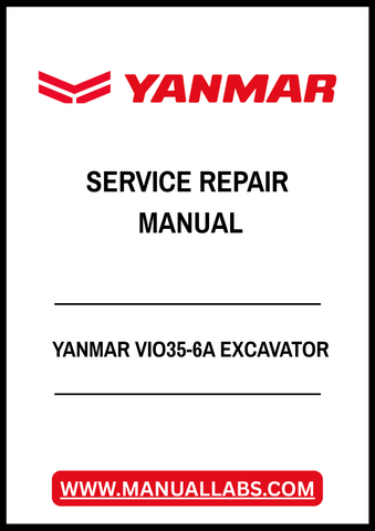 YANMAR VIO35-6A EXCAVATOR SERVICE REPAIR MANUAL - PDF FILE
