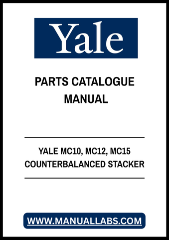 YALE MC10, MC12, MC15 COUNTERBALANCED STACKER PARTS CATALOGUE MANUAL - PDF FILE