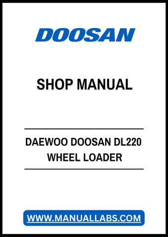 DAEWOO DOOSAN DL220 WHEEL LOADER SHOP MANUAL - PDF FILE