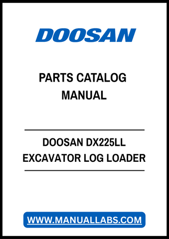 DOOSAN DX225LL EXCAVATOR LOG LOADER PARTS CATALOG MANUAL - PDF FILE