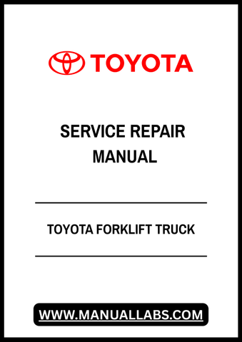 TOYOTA FORKLIFT TRUCK SERVICE REPAIR MANUAL - PDF FILE