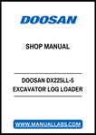 DOOSAN DX225LL-5 EXCAVATOR LOG LOADER SHOP MANUAL - PDF FILE