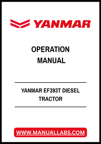 YANMAR EF393T DIESEL TRACTOR OPERATION MANUAL - PDF FILE