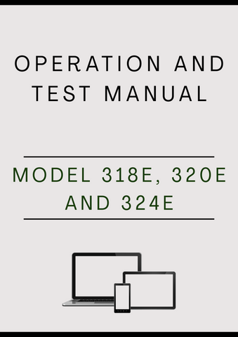 MODEL 318E, 320E AND 324E SKID STEER LOADER OPERATION AND TEST MANUAL - PDF