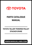 TOYOTA 7SLL20F POWERED PALLET STACKER SPARE PARTS CATALOGUE MANUAL - PDF FILE