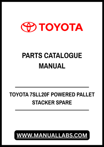 TOYOTA 7SLL20F POWERED PALLET STACKER SPARE PARTS CATALOGUE MANUAL - PDF FILE