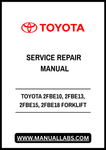 TOYOTA 2FBE10, 2FBE13, 2FBE15, 2FBE18 FORKLIFT SERVICE REPAIR MANUAL - PDF FILE