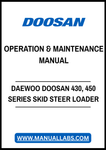 DAEWOO DOOSAN 430, 450 SERIES SKID STEER LOADER OPERATION & MAINTENANCE MANUAL - PDF FILE