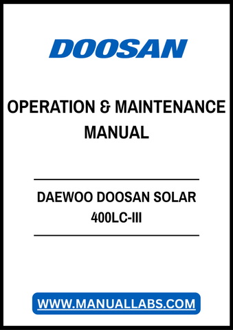 DAEWOO DOOSAN SOLAR 400LC-III OPERATION AND MAINTENANCE MANUAL - PDF FILE