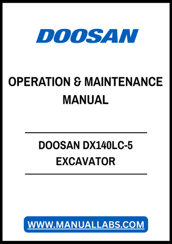 DOOSAN DX140LC-5 EXCAVATOR OPERATION & MAINTENANCE MANUAL - PDF FILE