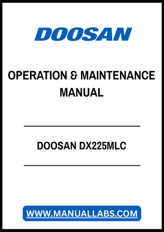 DOOSAN DX225MLC OPERATION & MAINTENANCE MANUAL - PDF FILE
