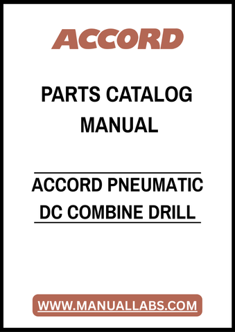 ACCORD PNEUMATIC DC COMBINE DRILL PARTS CATALOG MANUAL – PDF FILE