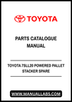 TOYOTA 7SLL20 POWERED PALLET STACKER SPARE PARTS CATALOGUE MANUAL - PDF FILE