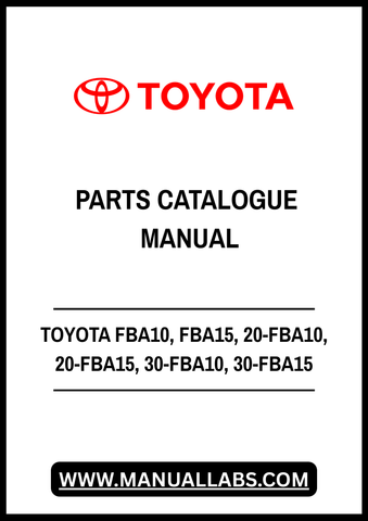 TOYOTA FBA10, FBA15, 20-FBA10, 20-FBA15, 30-FBA10, 30-FBA15 FORKLIFT TRUCK PARTS CATALOGUE MANUAL - PDF FILE