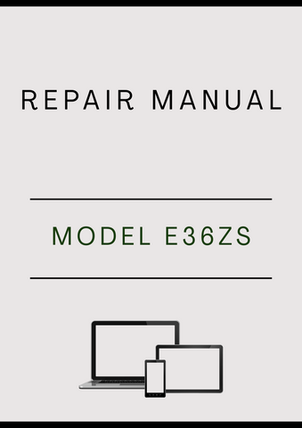MODEL E36ZS COMPACT EXCAVATOR REPAIR MANUAL - PDF