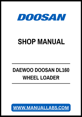 DAEWOO DOOSAN DL160 WHEEL LOADER SHOP MANUAL - PDF FILE