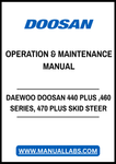 DAEWOO DOOSAN 440 PLUS ,460 SERIES, 470 PLUS SKID STEER LOADER OPERATION & MAINTENANCE MANUAL - PDF FILE