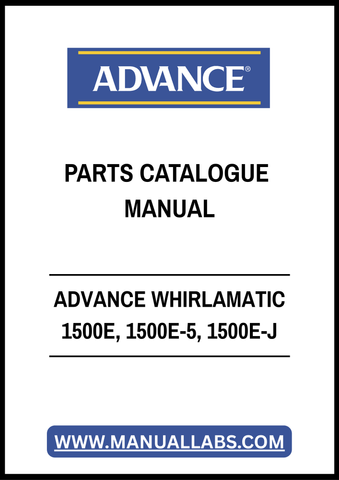 ADVANCE WHIRLAMATIC 1500E, 1500E-5, 1500E-J PARTS CATALOGUE MANUAL - PDF FILE