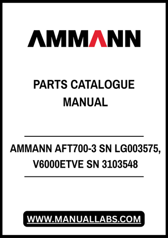 AMMANN AFT700-3 SN LG003575, V6000ETVE SN 3103548 PARTS CATALOGUE MANUAL - PDF FILE
