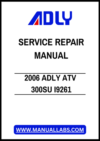 2006 ADLY ATV 300SU I9261 SERVICE REPAIR MANUAL – PDF FILE