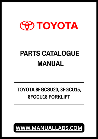 TOYOTA 8FGCSU20, 8FGCU15, 8FGCU18 FORKLIFT TRUCK PARTS CATALOGUE MANUAL - PDF FILE