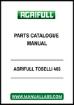 AGRIFULL TOSELLI 465 PARTS CATALOGUE MANUAL - PDF FILE