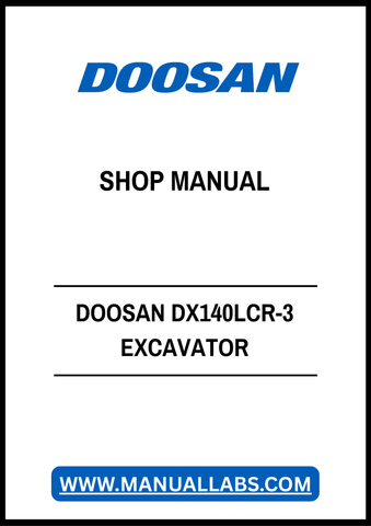 DOOSAN DX140LCR-3 EXCAVATOR SHOP MANUAL - PDF FILE