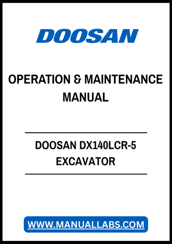 DOOSAN DX140LCR-5 EXCAVATOR OPERATION & MAINTENANCE MANUAL - PDF FILE