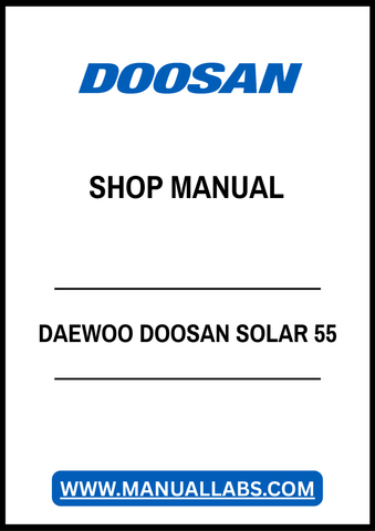 DAEWOO DOOSAN SOLAR 55 SHOP MANUAL - PDF FILE