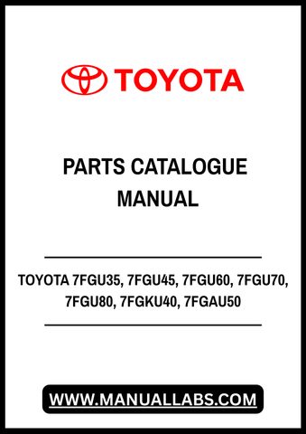 TOYOTA 7FGU35, 7FGU45, 7FGU60, 7FGU70, 7FGU80, 7FGKU40, 7FGAU50, 7FGCU35, 7FGCU45, 7FGCU55, 7FGCU60, 7FGCU70 FORKLIFT TRUCK PARTS CATALOGUE MANUAL - PDF FILE