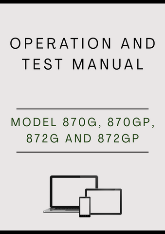 MODEL 870G, 870GP, 872G AND 872GP MOTOR GRADER OPERATION AND TEST MANUAL - PDF