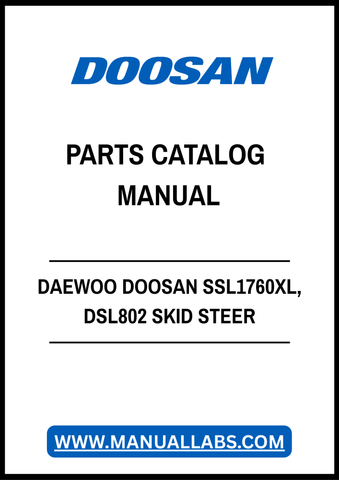 DAEWOO DOOSAN SSL1760XL, DSL802 SKID STEER LOADER PARTS CATALOG MANUAL - PDF FILE