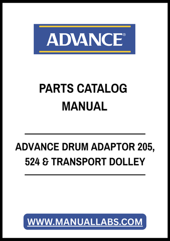 ADVANCE DRUM ADAPTOR 205, 524 & TRANSPORT DOLLEY PARTS CATALOG MANUAL - PDF FILE