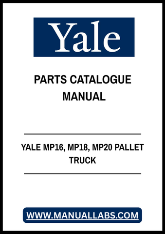 YALE MP16, MP18, MP20 PALLET TRUCK PARTS CATALOGUE MANUAL - PDF FILE