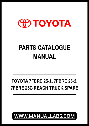 TOYOTA 7FBRE 25-1, 7FBRE 25-2, 7FBRE 25C REACH TRUCK SPARE PARTS CATALOGUE MANUAL - PDF FILE