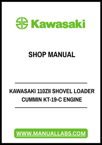 KAWASAKI 110ZII SHOVEL LOADER CUMMIN KT-19-C ENGINE SHOP MANUAL - PDF FILE
