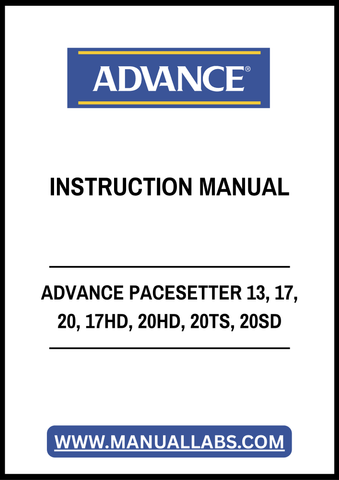 ADVANCE PACESETTER 13, 17, 20, 17HD, 20HD, 20TS, 20SD INSTRUCTION MANUAL - PDF FILE